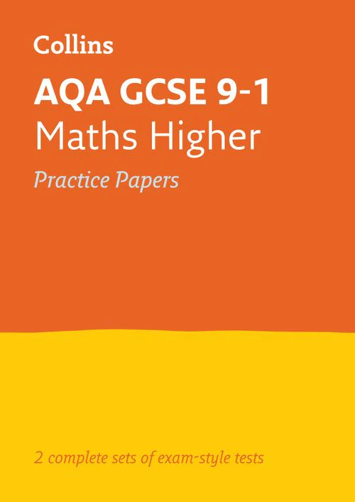 Collins GCSE Grade 9-1 Revision - AQA GCSE 9-1 Maths Higher Practice Papers: Ideal for the 2026 and 2027 exams