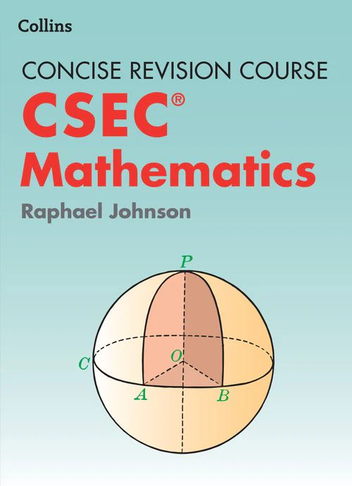 Concise Revision Course - Mathematics – A concise Revision Course for CSEC®: (First edition)
