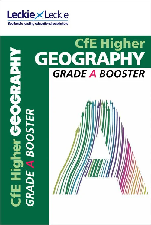 Grade Booster for CfE SQA Exam Revision - Higher Geography: Maximise Marks and Minimise Mistakes to Achieve Your Best Possible Mark