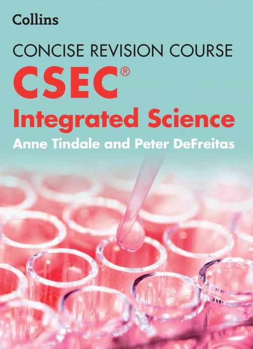 Concise Revision Course - Integrated Science – a Concise Revision Course for CSEC®: (Second edition)