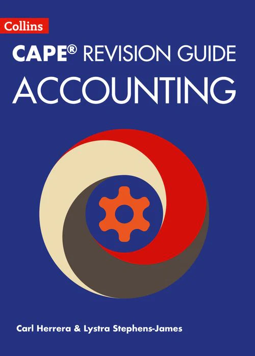 Collins CAPE Accounting - CAPE Accounting Revision Guide