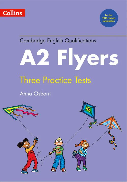 Cambridge English Qualifications - Practice Tests for A2 Flyers: (New edition)