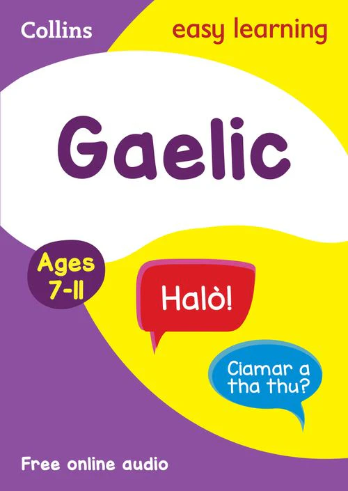 Collins Easy Learning Primary Languages - Easy Learning Gaelic Age 7-11: Ideal for learning at home