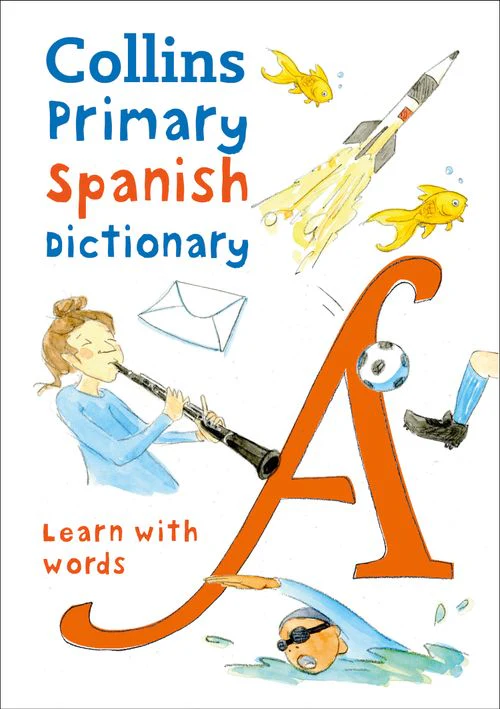 Collins Primary Dictionaries - Primary Spanish Dictionary: Illustrated dictionary for ages 7+