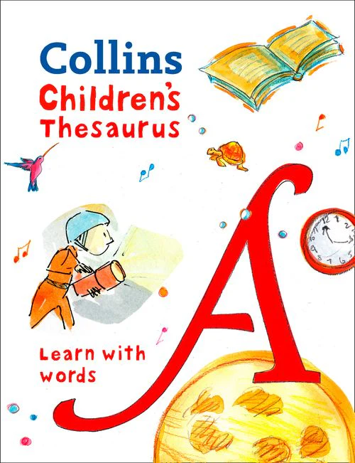 Collins Children's Dictionaries - Children’s Thesaurus: Illustrated thesaurus for ages 7+