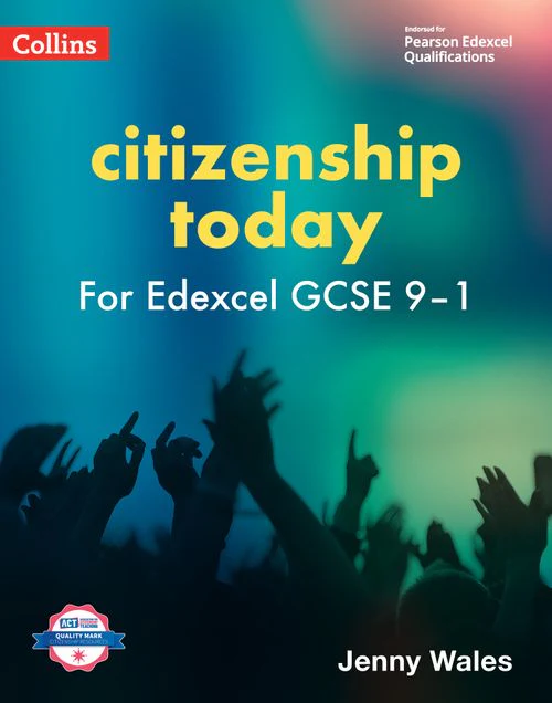 Collins Citizenship Today - Edexcel GCSE 9-1 Citizenship Today Student’s Book: (Revised Fourth edition)