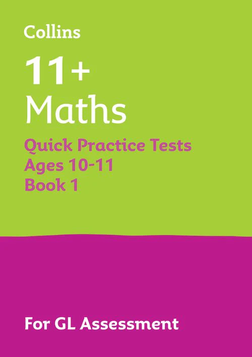 Collins 11+ Practice - 11+ Maths Quick Practice Tests Age 10-11 (Year 6) Book 1: For the 2025 GL Assessment Tests