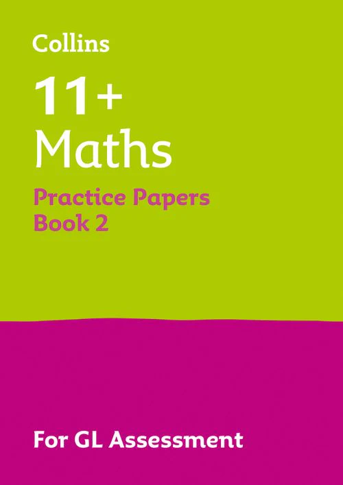 Collins 11+ Practice - 11+ Maths Practice Papers Book 2: For the 2025 GL Assessment Tests