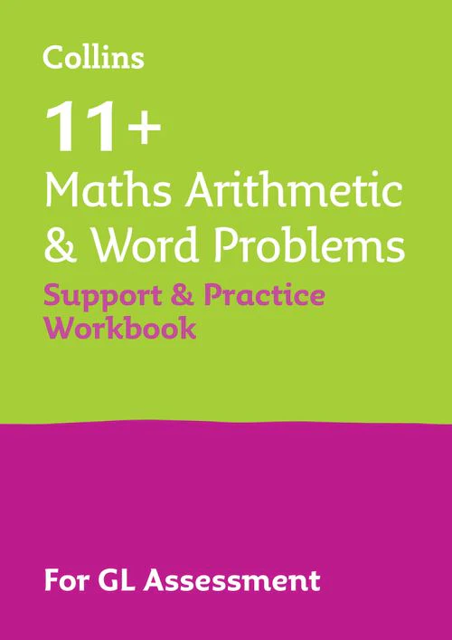 Collins 11+ - 11+ Maths Arithmetic and Word Problems Support and Practice Workbook: For the GL Assessment 2025 tests