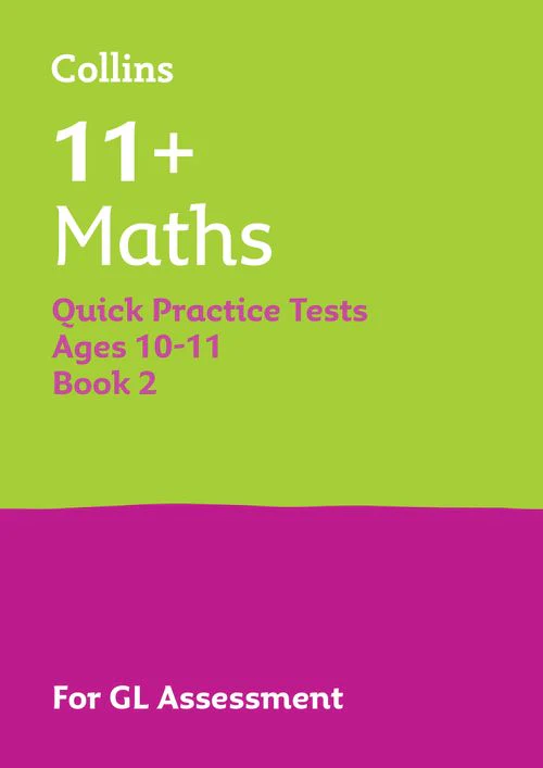 Collins 11+ Practice - 11+ Maths Quick Practice Tests Age 10-11 (Year 6) Book 2: For the 2025 GL Assessment Tests