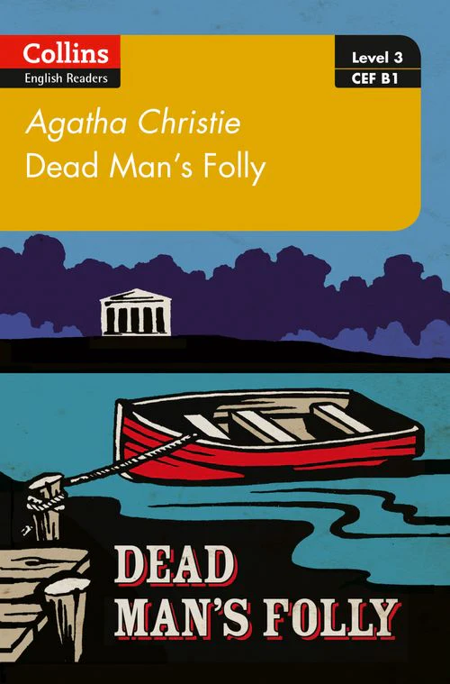 Collins Agatha Christie ELT Readers - Dead Man’s Folly: B1