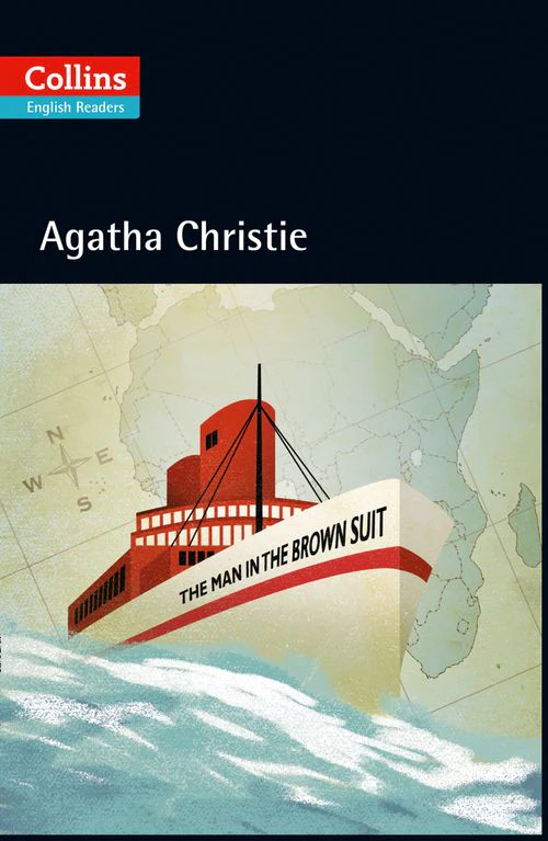Collins Agatha Christie ELT Readers - The Man in the Brown Suit: Level 5, B2+ (First edition)