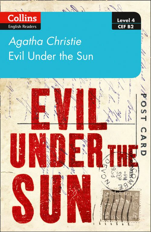 Collins Agatha Christie ELT Readers - Evil under the sun: Level 4 – upper- intermediate (B2)