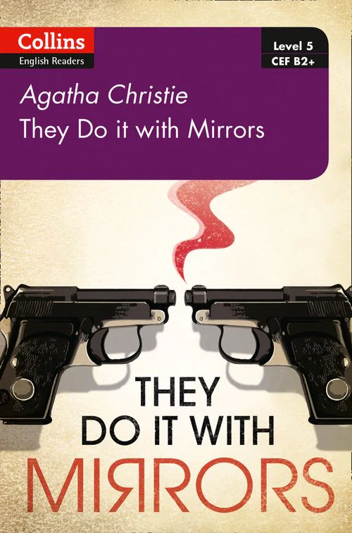 Collins Agatha Christie ELT Readers - They Do It With Mirrors: B2+ Level 5 (Second edition)