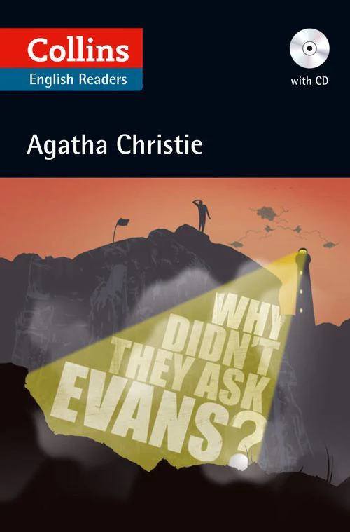 Collins Agatha Christie ELT Readers - Why Didn’t They Ask Evans?: Level 5, B2+ (First edition)