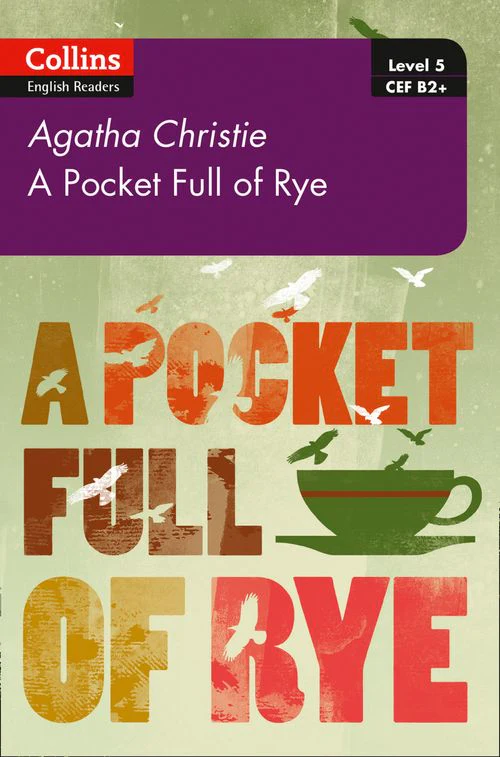 Collins Agatha Christie ELT Readers - Pocket Full of Rye: B2+ Level 5 (Second edition)