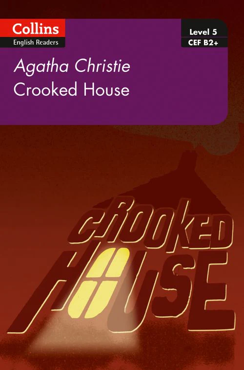 Collins Agatha Christie ELT Readers - Crooked House: B2+ Level 5 (Second edition)