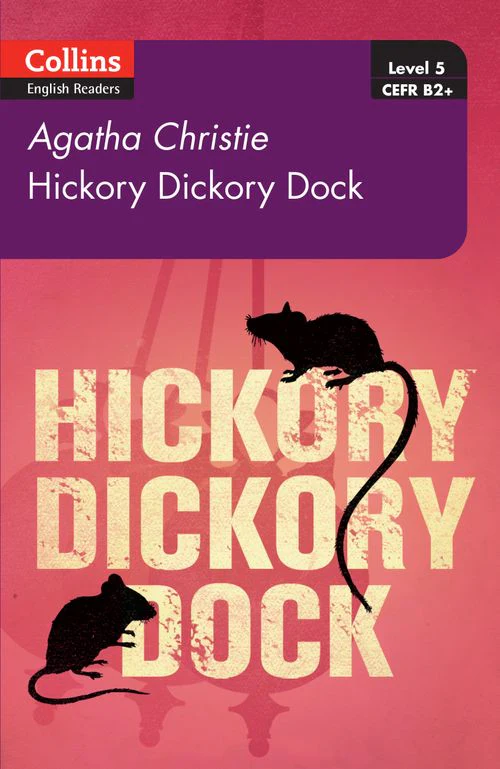 Collins Agatha Christie ELT Readers - Hickory Dickory Dock: Level 5, B2+ (First edition)