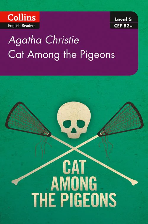 Collins Agatha Christie ELT Readers - Cat Among Pigeons: B2+ Level 5 (Second edition)