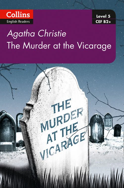 Collins Agatha Christie ELT Readers - Murder at the Vicarage: B2+ Level 5 (Second edition)