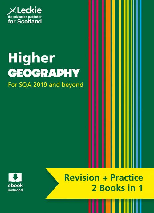 Leckie Complete Revision & Practice - Higher Geography: Preparation and Support for SQA Exams