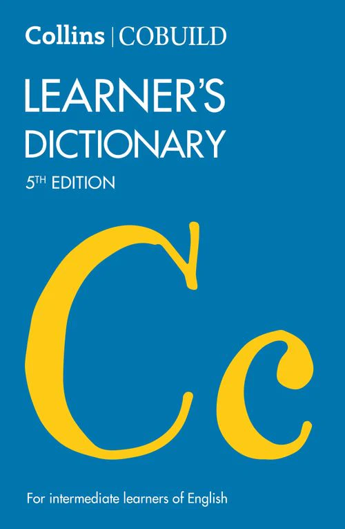 Collins COBUILD Dictionaries for Learners - Collins COBUILD Learner’s Dictionary: (Fifth edition)