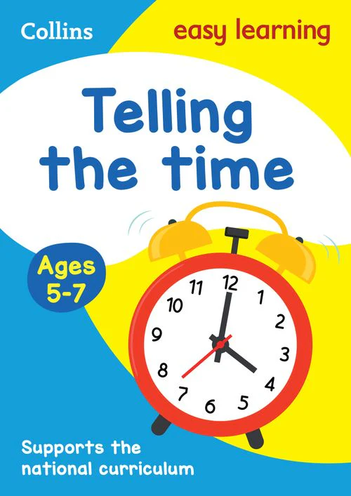 Collins Easy Learning KS1 - Telling the Time Ages 5-7: Ideal for home learning