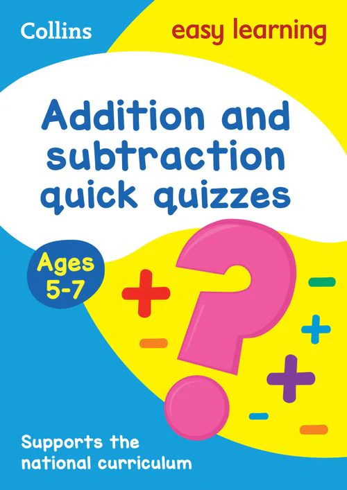 Collins Easy Learning KS1 - Addition & Subtraction Quick Quizzes Ages 5-7: Ideal for home learning