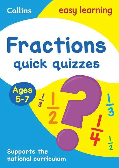 Collins Easy Learning KS1 - Fractions Quick Quizzes Ages 5-7: Ideal for home learning