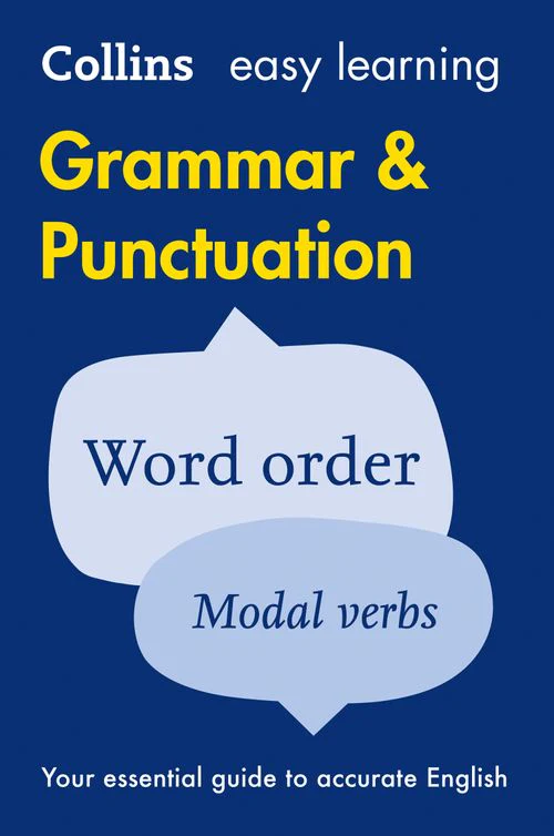 Collins Easy Learning English - Easy Learning Grammar and Punctuation: Your essential guide to accurate English (Second edition)