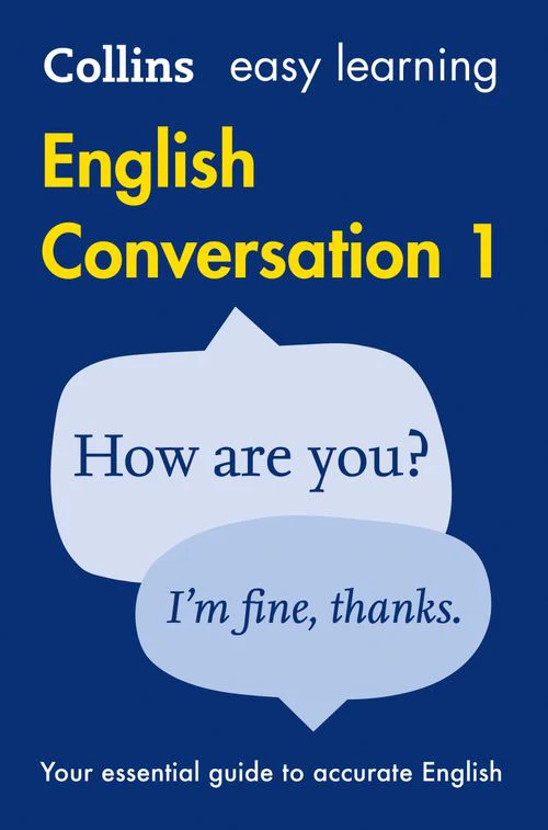 Collins Easy Learning English - Easy Learning English Conversation Book 1: Your essential guide to accurate English (Second edition)