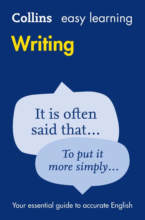 Collins Easy Learning English - Easy Learning Writing: Your essential guide to accurate English (Second edition)