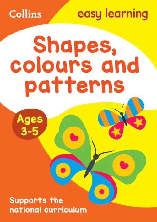 Collins Easy Learning Preschool - Shapes, Colours and Patterns Ages 3-5: Prepare for Preschool with easy home learning