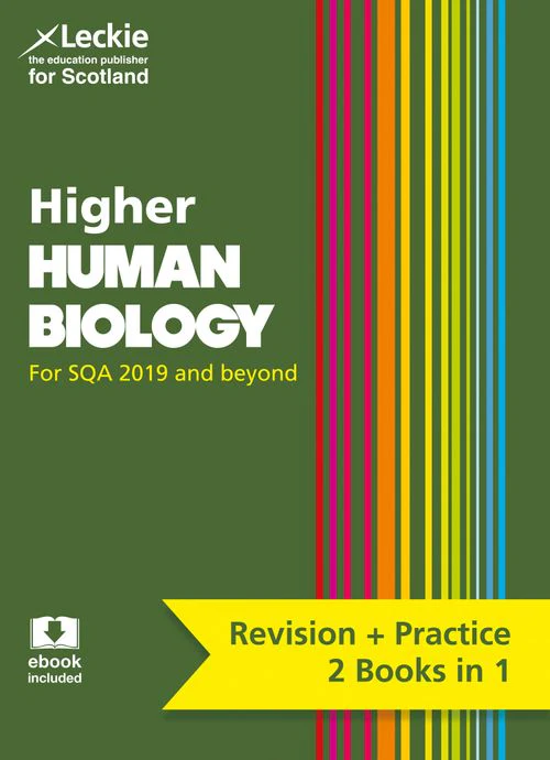 Leckie Complete Revision & Practice - Higher Human Biology: Preparation and Support for SQA Exams
