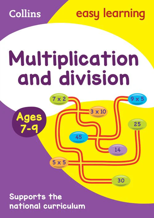 Collins Easy Learning KS2 - Multiplication and Division Ages 7-9: Ideal for home learning