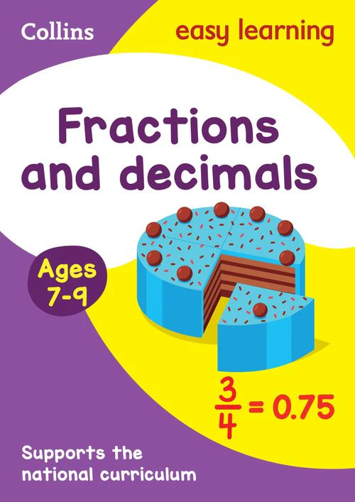 Collins Easy Learning KS2 - Fractions and Decimals Ages 7-9: Ideal for home learning