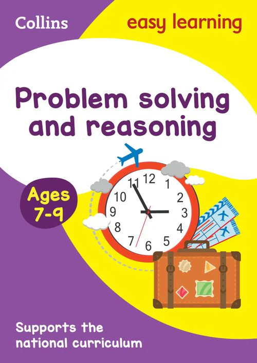 Collins Easy Learning KS2 - Problem Solving and Reasoning Ages 7-9: Ideal for home learning