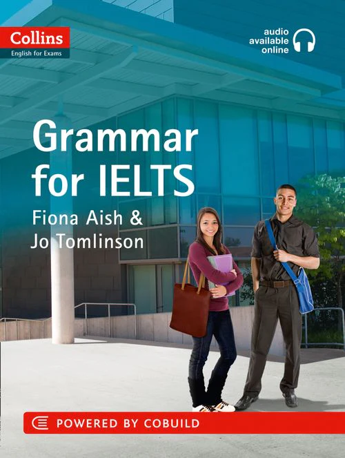 Collins English for IELTS - IELTS Grammar IELTS 5-6+ (B1+): With Answers and Audio (First edition)