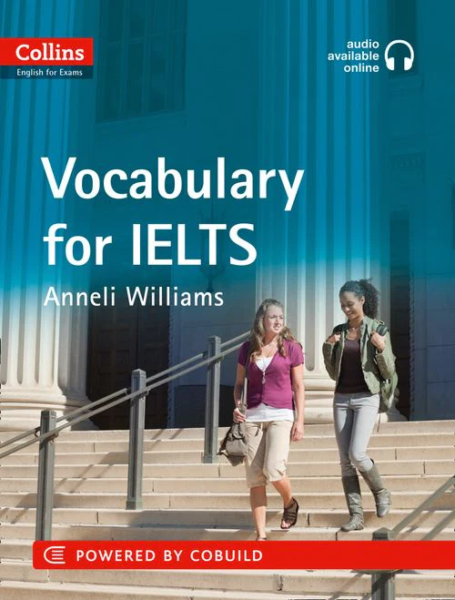 Collins English for IELTS - IELTS Vocabulary IELTS 5-6+ (B1+): With Answers and Audio (First edition)