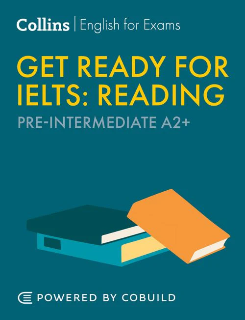 Collins English for IELTS - Get Ready for IELTS Reading: IELTS 4+ (A2+) (Second edition)