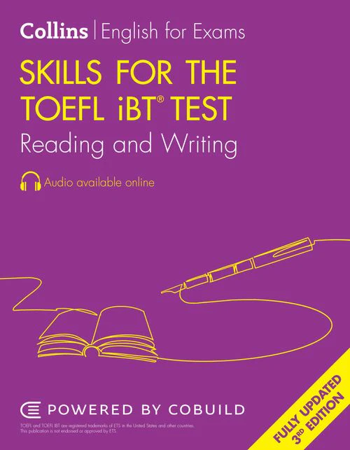 Collins English for the TOEFL Test - Skills for the TOEFL iBT® Test: Reading and Writing: (Third edition)