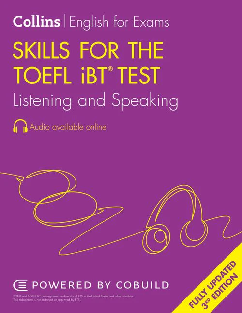 Collins English for the TOEFL Test - Skills for the TOEFL iBT® Test: Listening and Speaking: (Third edition)