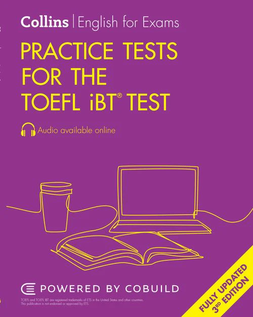 Collins English for the TOEFL Test - Practice Tests for the TOEFL iBT® Test: (Third edition)