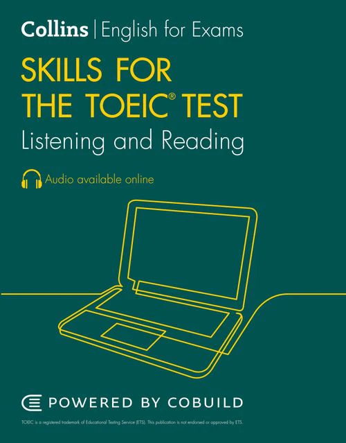 Collins English for the TOEIC Test - TOEIC Listening and Reading Skills: TOEIC 750+ (B1+) (Second edition)