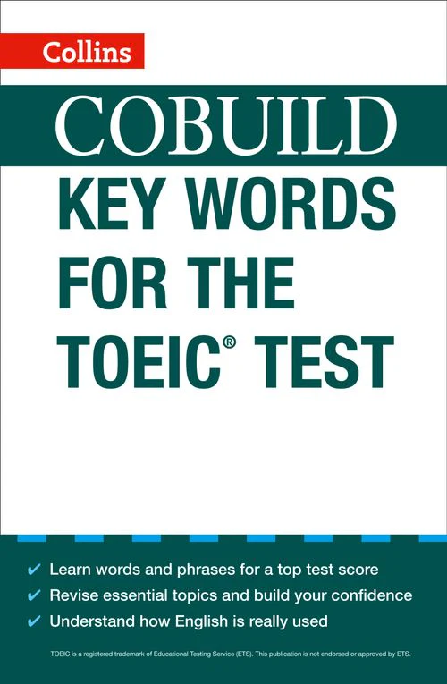Collins English for the TOEIC Test - COBUILD Key Words for the TOEIC Test: (First edition)