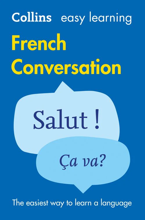 Collins Easy Learning - Easy Learning French Conversation: Trusted support for learning (Second edition)