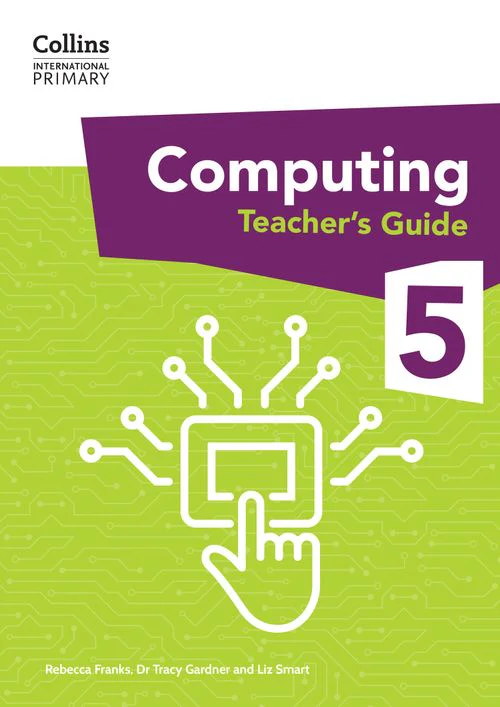 Collins International Primary Computing - International Primary Computing Teacher’s Guide: Stage 5: (First edition)