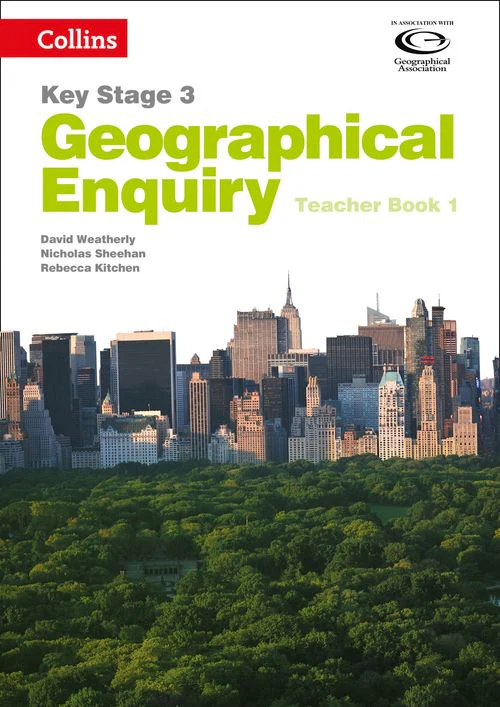 Collins Key Stage 3 Geography - Geographical Enquiry Teacher's Book 1