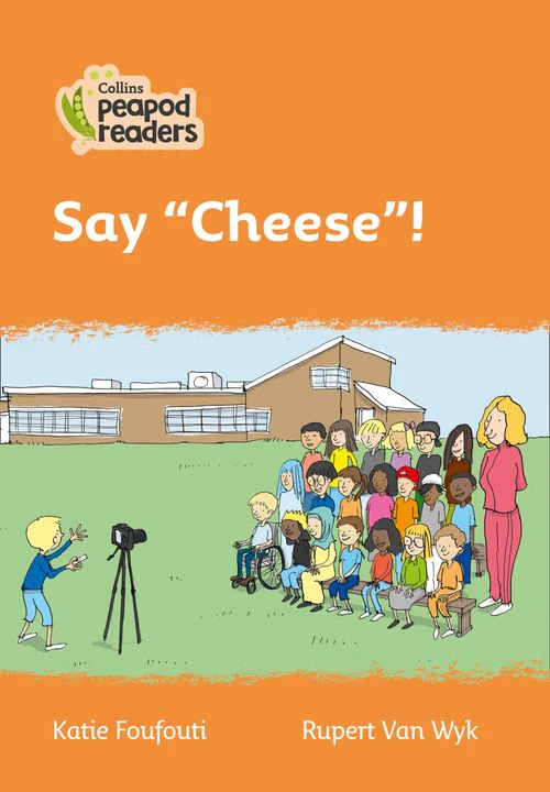 Collins Peapod Readers - Say "Cheese"!: Level 4 (British edition)