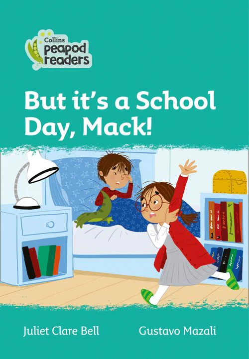 Collins Peapod Readers - But it's a School Day, Mack!: Level 3 (British edition)